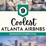 9 Fantastic Airbnbs in Atlanta for an Epic Vacation