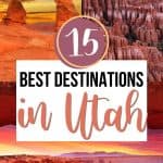 Best Places to Visit in Utah: 15 Epic Destinations!