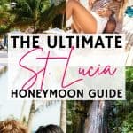 Everything You Need to Know for Your Romantic St. Lucia Honeymoon