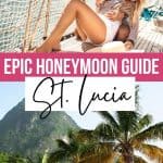 Everything You Need to Know for Your Romantic St. Lucia Honeymoon