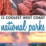 12 Gorgeous National Parks on the West Coast