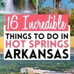 16 Amazing Things to Do in Hot Springs, Arkansas