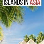 Pinterest pin one for islands in Asia.
