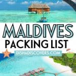 A vertical image with text overlay that says "Maldives Packing List" with two images of the Maldives between it so this post can be pinned to Pinterest.
