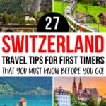 Collage of stunning landscapes in Switzerland, featuring a waterfall cascading down a mountain, a scenic train passing through lush green hills, a picturesque lakeside village with a historic castle, and the city of Basel at sunset. The text on the image reads: '27 Switzerland Travel Tips for First Timers That You Must Know Before You Go!' with the website name 'dishadiscovers.com' at the bottom.